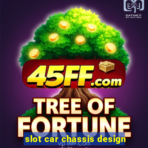 slot car chassis design